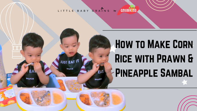 How to Make Corn Rice with Baby-Friendly Prawn & Pineapple Sambal